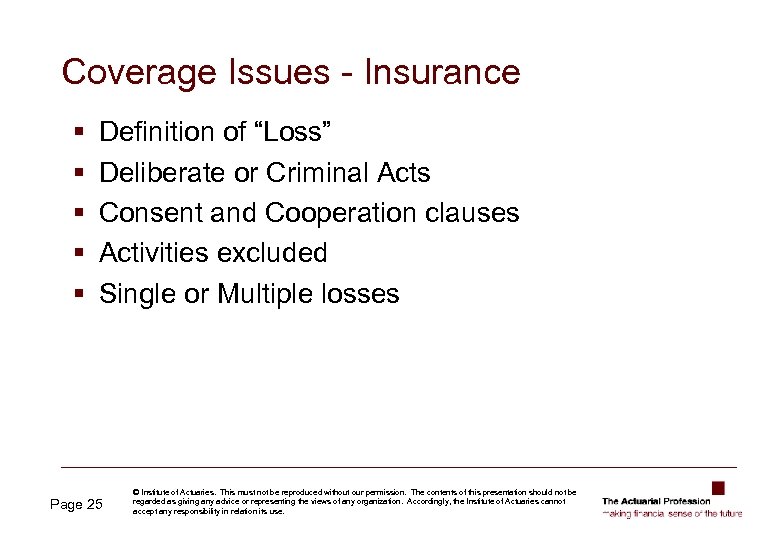 Coverage Issues - Insurance § § § Definition of “Loss” Deliberate or Criminal Acts