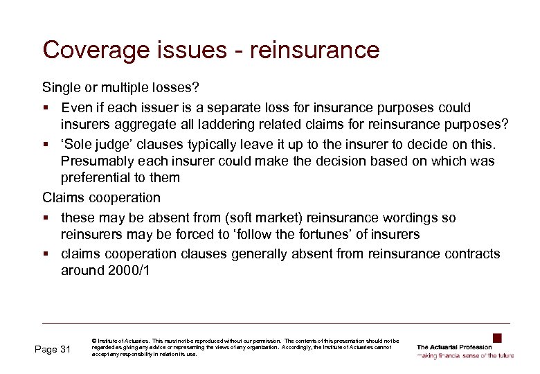 Coverage issues - reinsurance Single or multiple losses? § Even if each issuer is