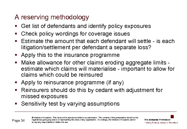 A reserving methodology § Get list of defendants and identify policy exposures § Check