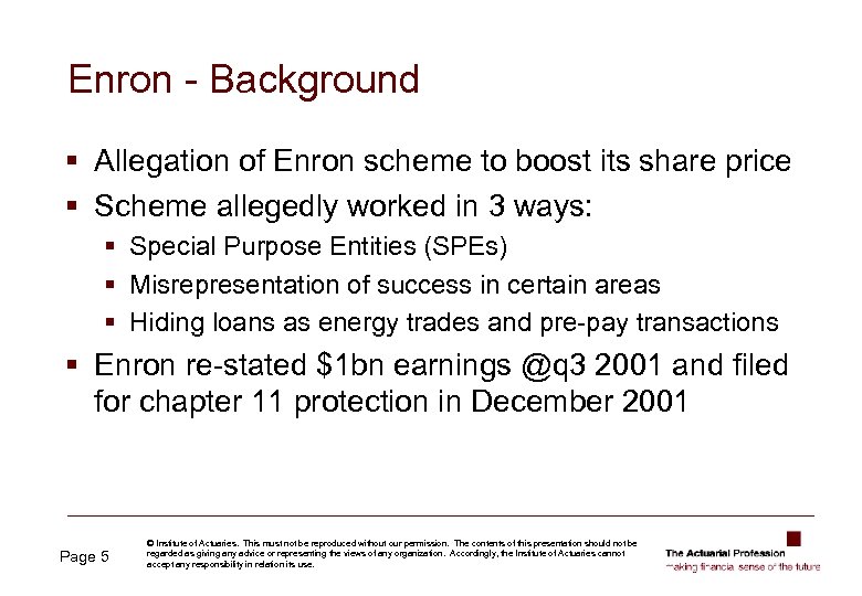 Enron - Background § Allegation of Enron scheme to boost its share price §