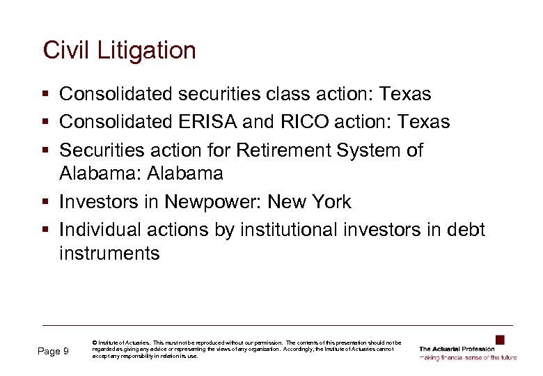 Civil Litigation § Consolidated securities class action: Texas § Consolidated ERISA and RICO action: