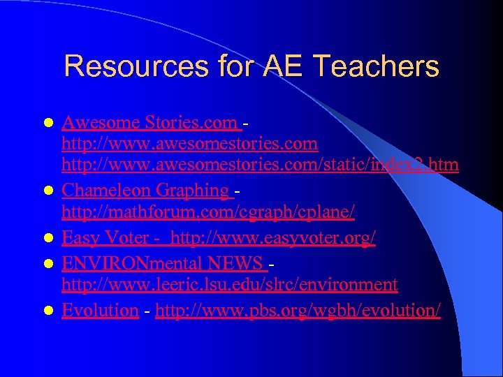 Resources for AE Teachers l l l Awesome Stories. com http: //www. awesomestories. com/static/index