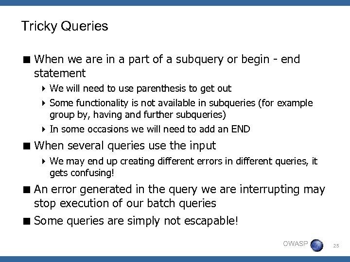 Tricky Queries < When we are in a part of a subquery or begin