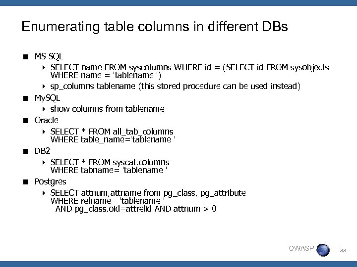 Enumerating table columns in different DBs < MS SQL 4 SELECT name FROM syscolumns