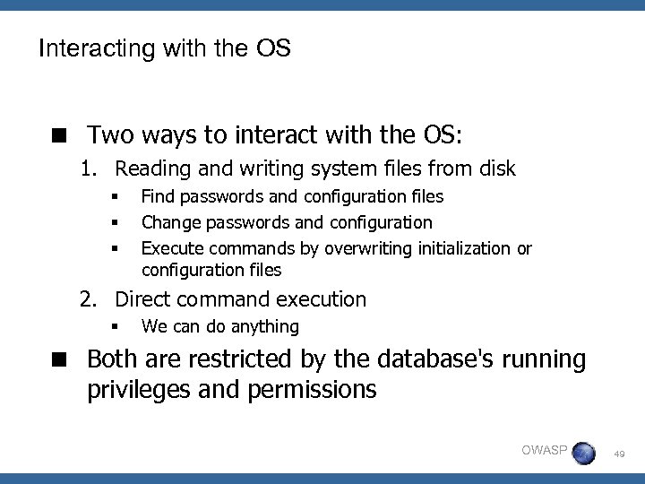 Interacting with the OS < Two ways to interact with the OS: 1. Reading