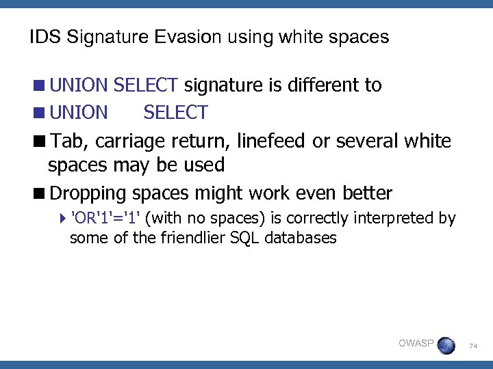 IDS Signature Evasion using white spaces <UNION SELECT signature is different to <UNION SELECT
