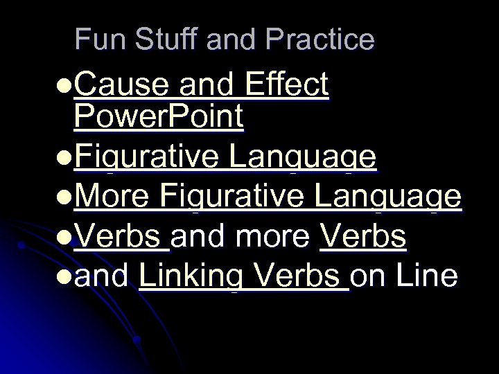 Fun Stuff and Practice l. Cause and Effect Power. Point l. Figurative Language l.