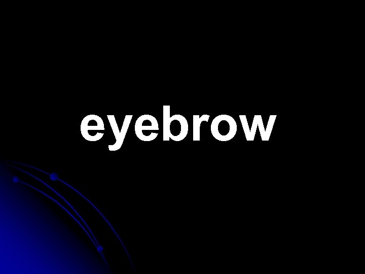 eyebrow 