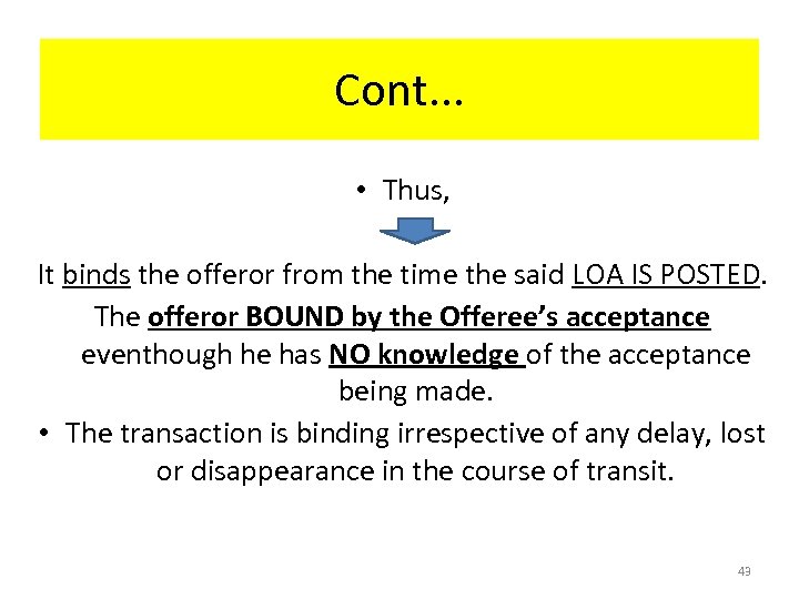 Cont. . . • Thus, It binds the offeror from the time the said