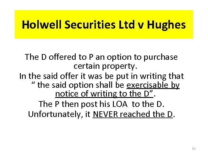 Holwell Securities Ltd v Hughes The D offered to P an option to purchase