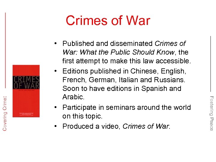  • Published and disseminated Crimes of War: What the Public Should Know, the