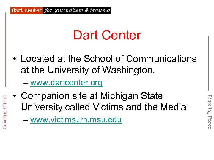 Dart Center • Located at the School of Communications at the University of Washington.
