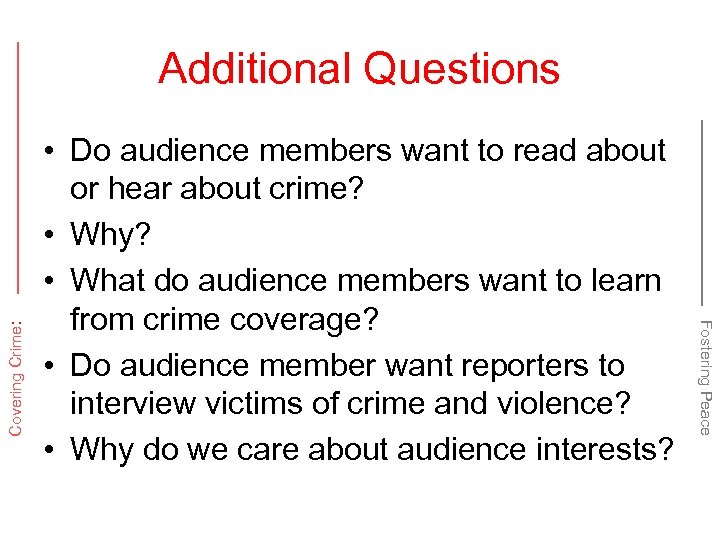  • Do audience members want to read about or hear about crime? •