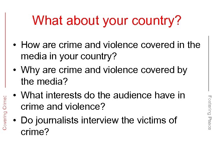  • How are crime and violence covered in the media in your country?