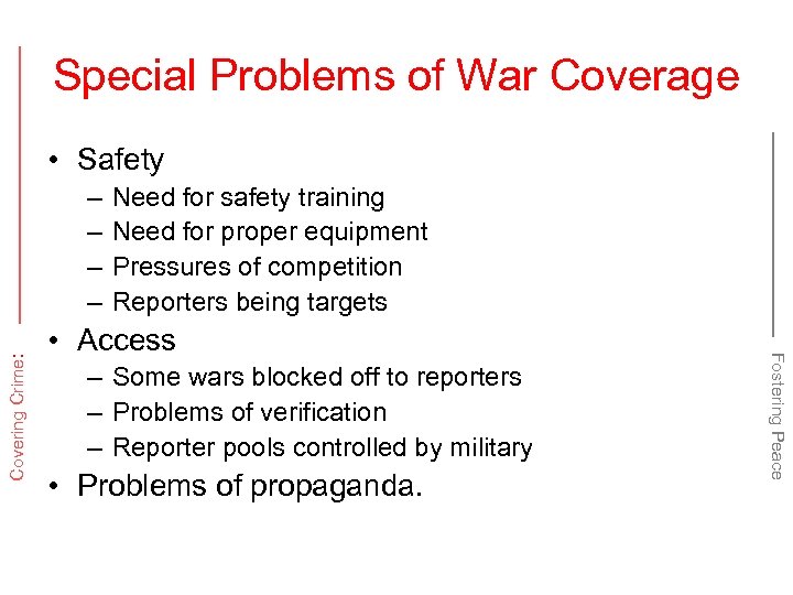 Special Problems of War Coverage • Safety Need for safety training Need for proper