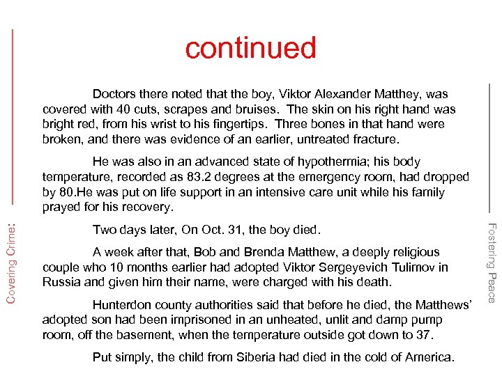 continued Doctors there noted that the boy, Viktor Alexander Matthey, was covered with 40