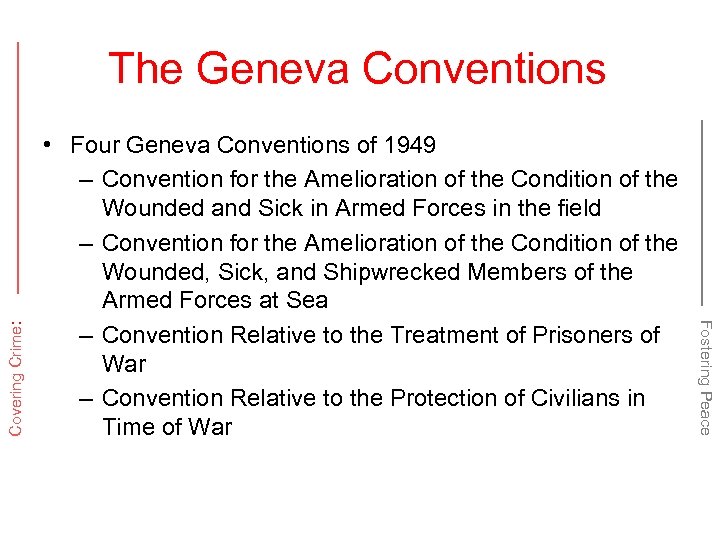  • Four Geneva Conventions of 1949 – Convention for the Amelioration of the