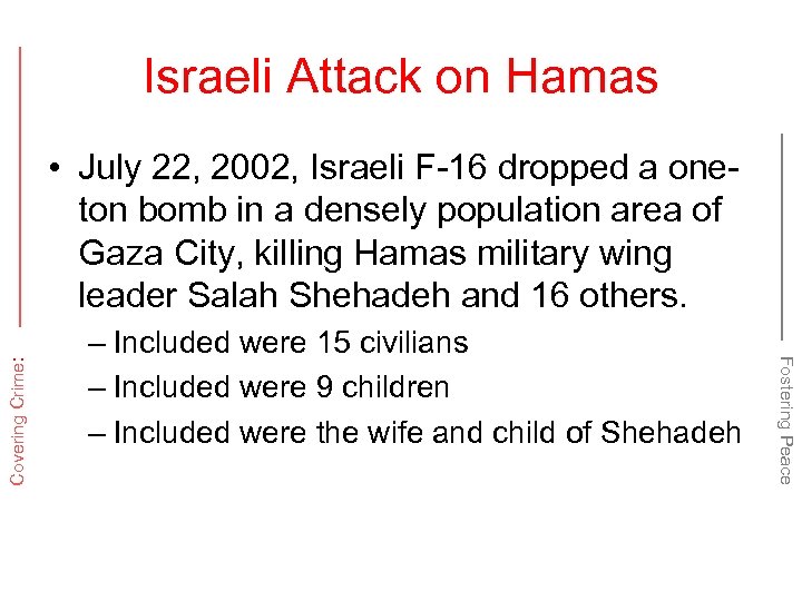 Israeli Attack on Hamas – Included were 15 civilians – Included were 9 children