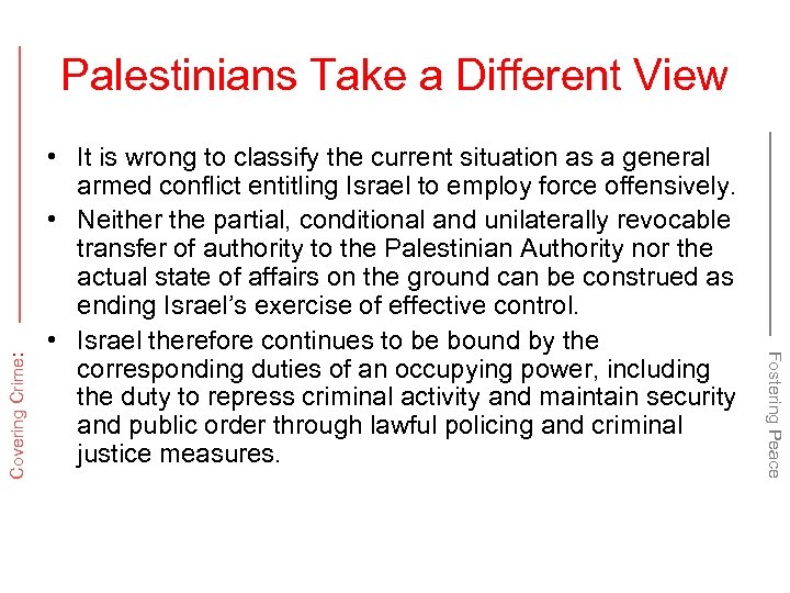  • It is wrong to classify the current situation as a general armed