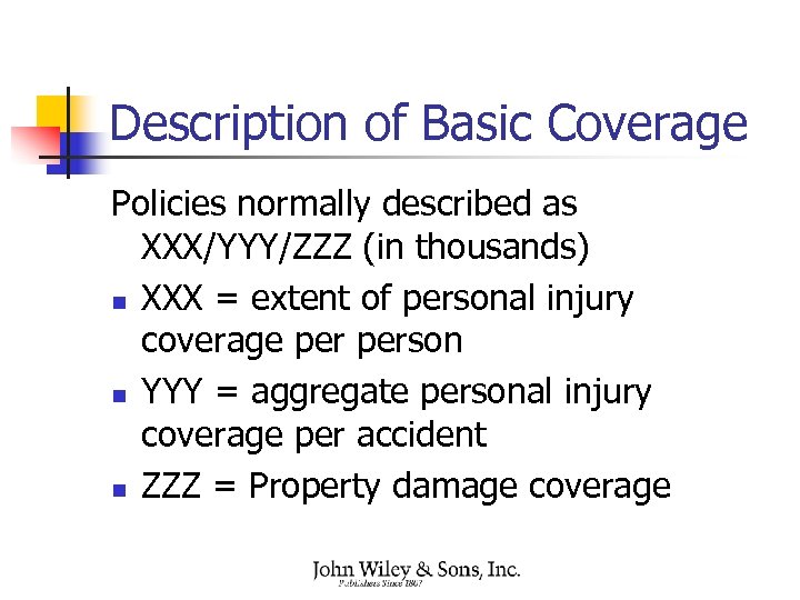 Description of Basic Coverage Policies normally described as XXX/YYY/ZZZ (in thousands) n XXX =