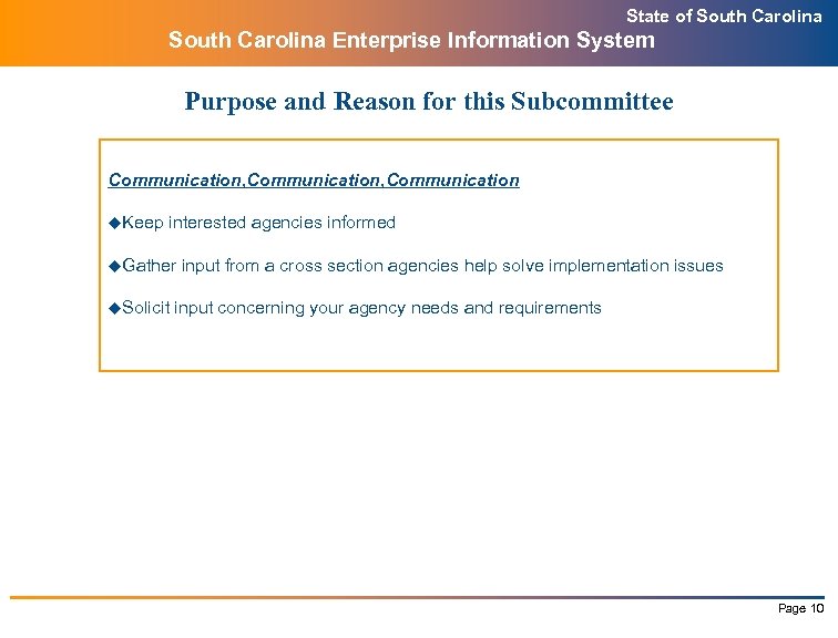 State of South Carolina Enterprise Information System Purpose and Reason for this Subcommittee Communication,