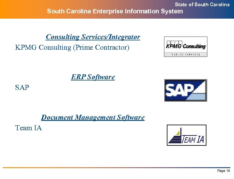 State of South Carolina Enterprise Information System Consulting Services/Integrator KPMG Consulting (Prime Contractor) ERP