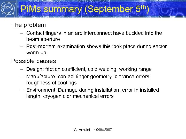 Pi. Ms summary (September 5 th) The problem – Contact fingers in an arc