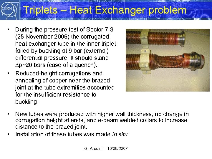 Triplets – Heat Exchanger problem • During the pressure test of Sector 7 -8