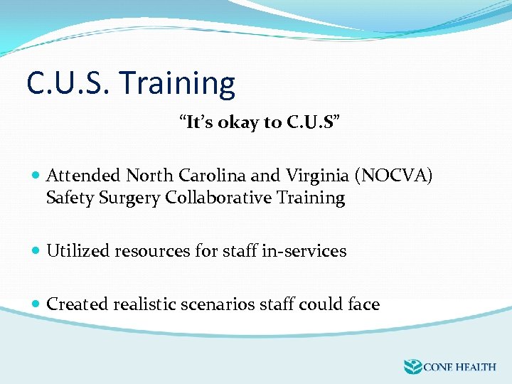 C. U. S. Training “It’s okay to C. U. S” Attended North Carolina and