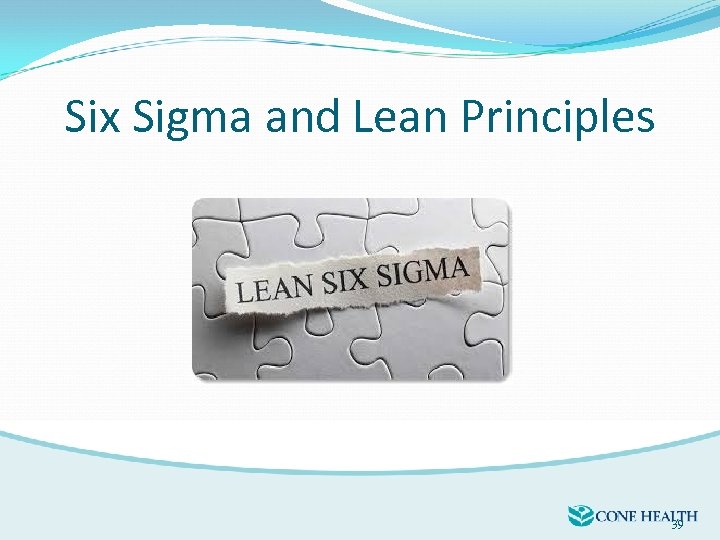 Six Sigma and Lean Principles 39 