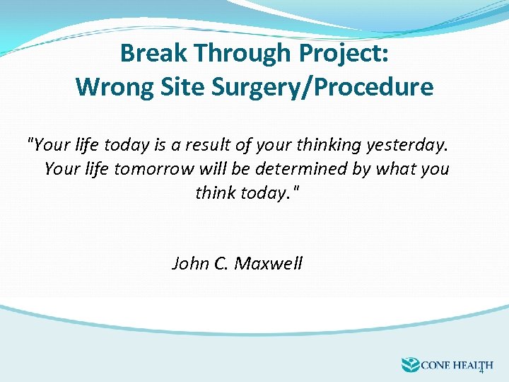 Break Through Project: Wrong Site Surgery/Procedure 