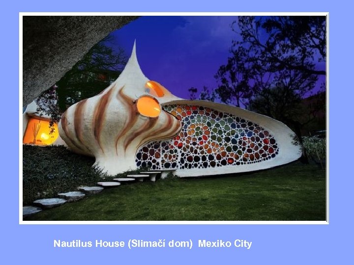 Nautilus House (Slimačí dom) Mexiko City 