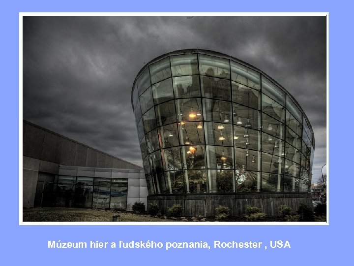 Múzeum hier a ľudského poznania, Rochester , USA 
