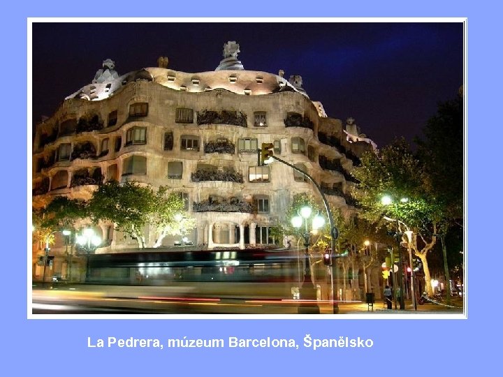 La Pedrera, múzeum Barcelona, Španělsko 