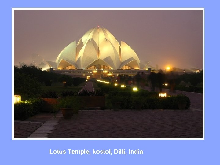 Lotus Temple, kostol, Dillí, India 