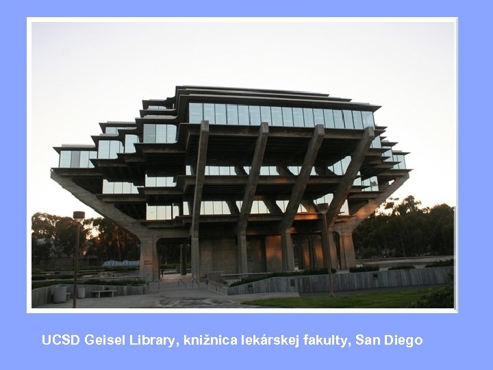 UCSD Geisel Library, knižnica lekárskej fakulty, San Diego 