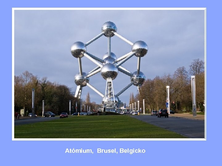 Atómium, Brusel, Belgicko 