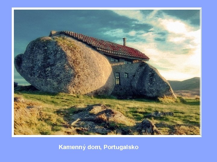 Kamenný dom, Portugalsko 