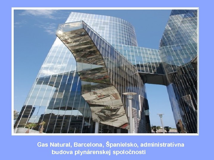  Gas Natural, Barcelona, Španielsko, administratívna budova plynárenskej spoločnosti 