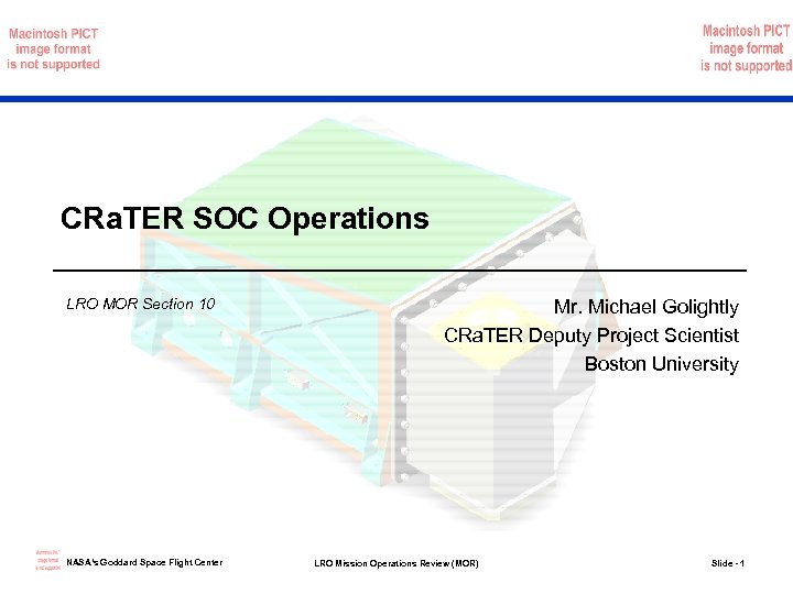 CRa. TER SOC Operations LRO MOR Section 10 NASA’s Goddard Space Flight Center Mr.