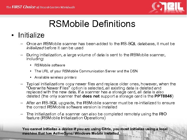 RSMobile Definitions • Initialize – Once an RSMobile scanner has been added to the