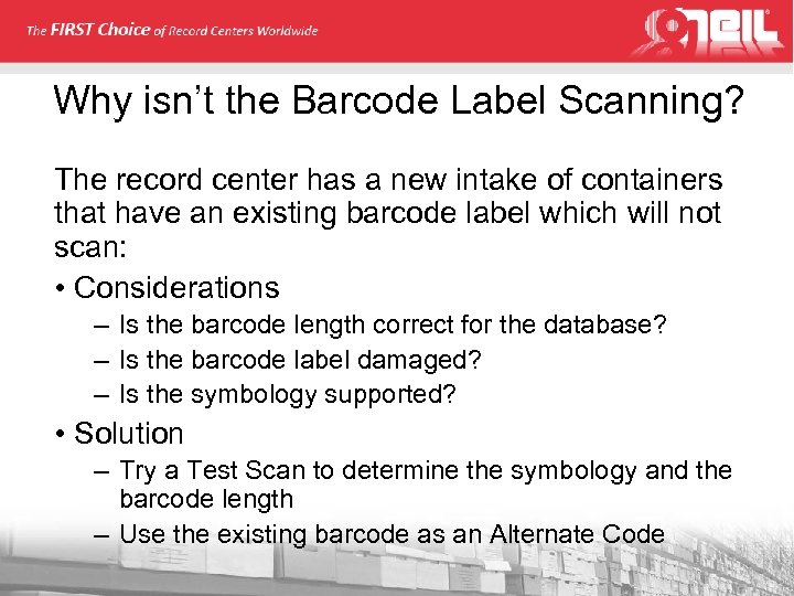 Why isn’t the Barcode Label Scanning? The record center has a new intake of