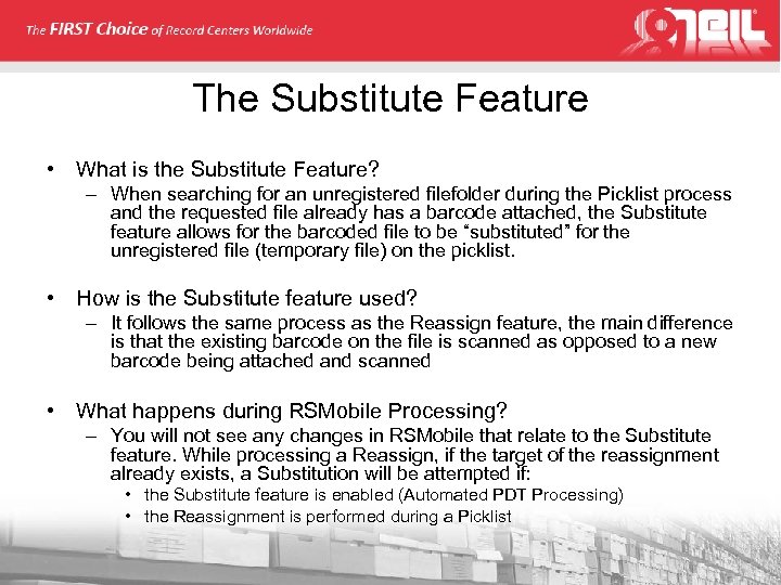 The Substitute Feature • What is the Substitute Feature? – When searching for an