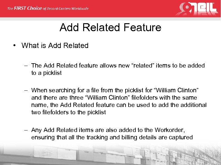 Add Related Feature • What is Add Related – The Add Related feature allows