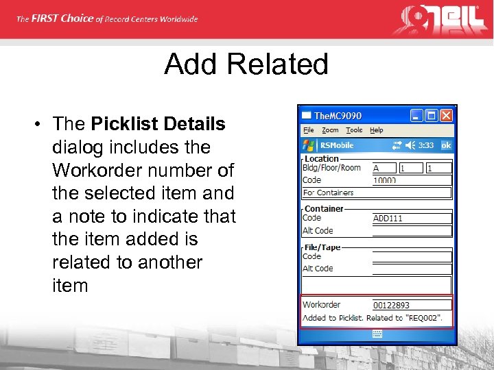 Add Related • The Picklist Details dialog includes the Workorder number of the selected