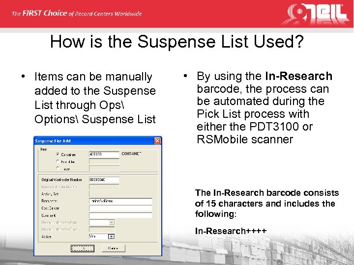 How is the Suspense List Used? • Items can be manually added to the