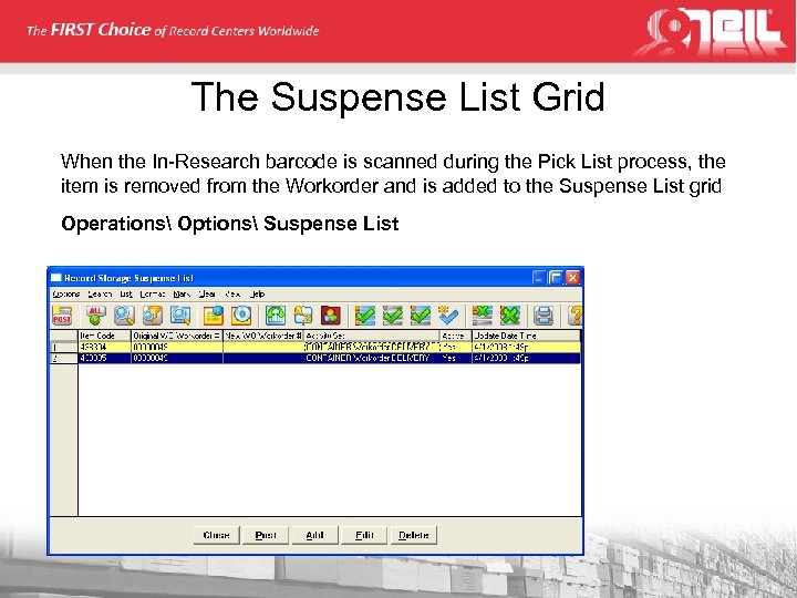 The Suspense List Grid When the In-Research barcode is scanned during the Pick List